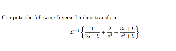 Solved Compute The Following Inverse-Laplace Transform. | Chegg.com