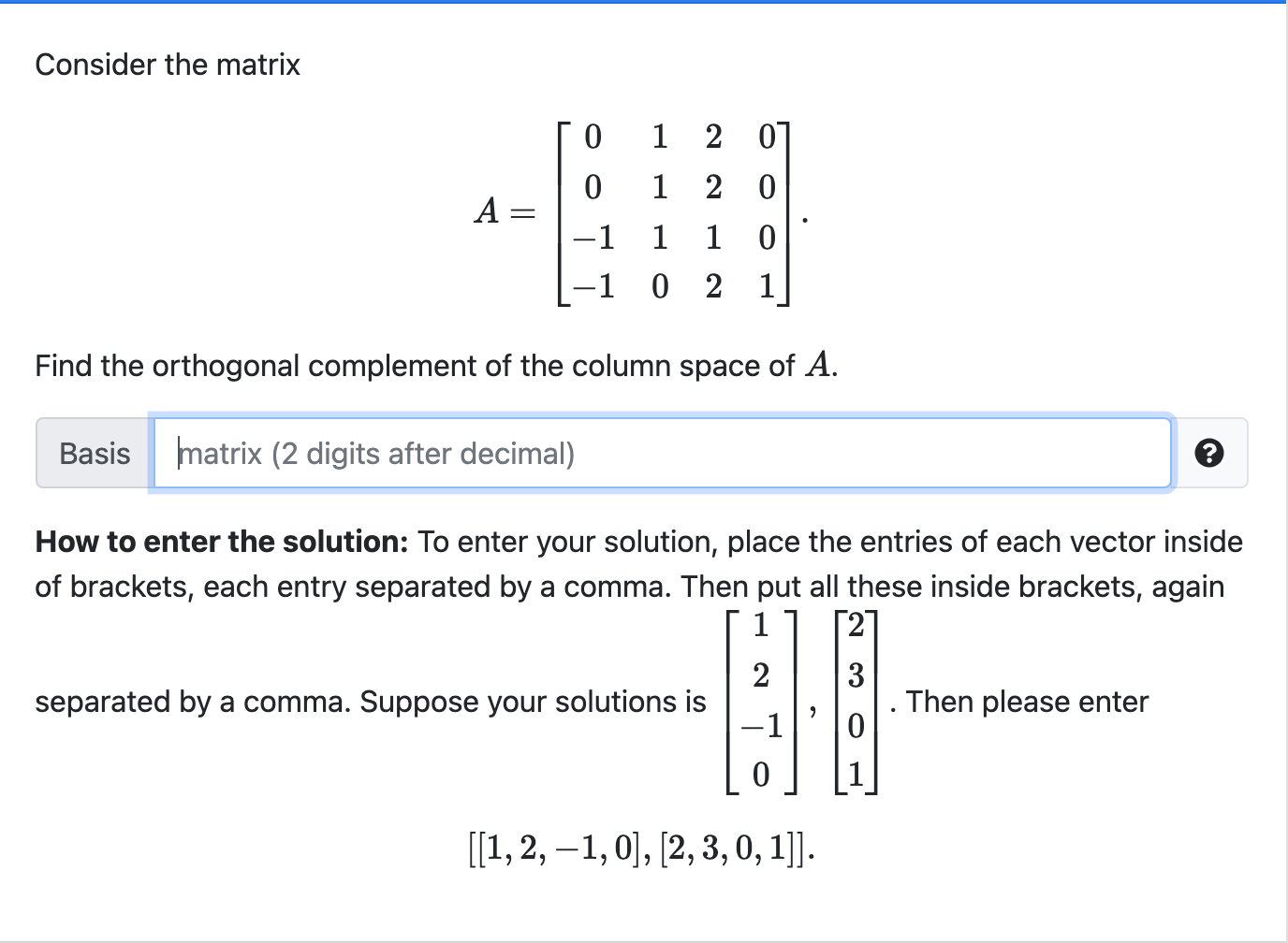 Solved Consider the matrix 0 1 2 07 0 1 2 0 A 1 1 1 0 1 1