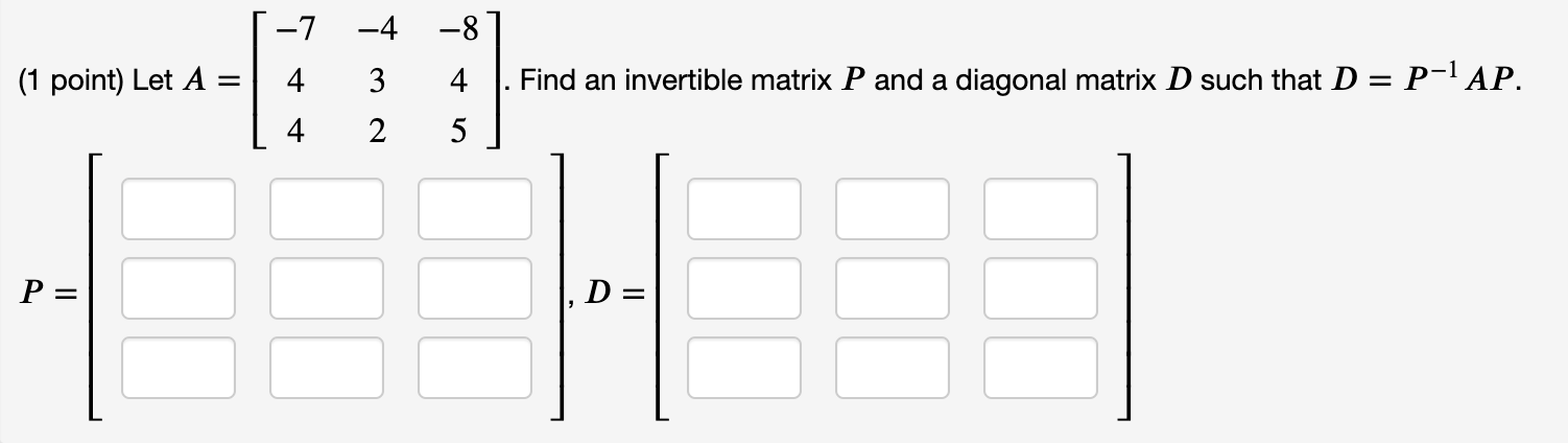Solved (1 point) Let A = 4 -4 3 2 -8 4 5 . Find an | Chegg.com