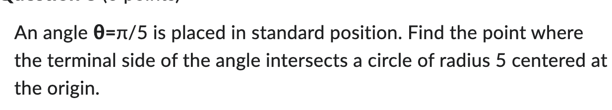 Solved An angle θ=π/5 is placed in standard position. Find | Chegg.com