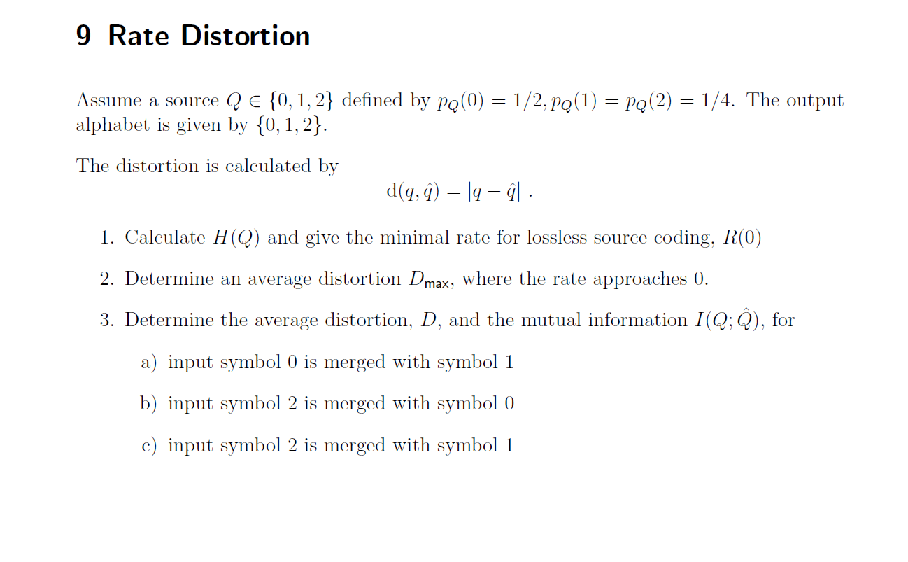 9 Rate Distortion Assume a source Q E {0, 1, 2} | Chegg.com