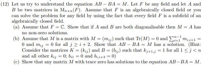 Solved (12) ﻿Let Us Try To Understand The Equation AB-BA=M. | Chegg.com