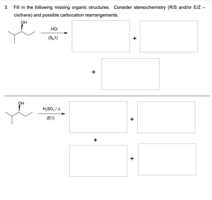 Solved 3. Fill in the following missing organic structures. | Chegg.com