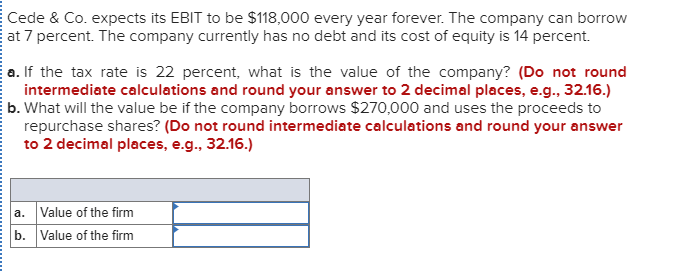 Solved Cede & Co. expects its EBIT to be $118,000 every year | Chegg.com