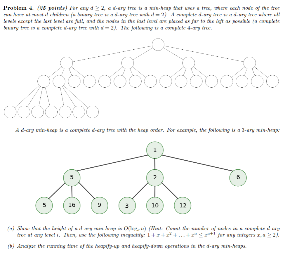 Solved Problem 4. (25 points) For any d≥2, a d-ary tree is a | Chegg.com