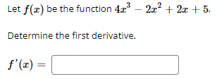 Solved Let f(x) be the function 4x3−2x2+2x+5. Determine the | Chegg.com