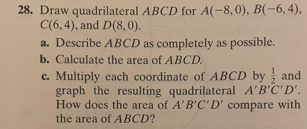 Solved 28. Draw Quadrilateral ABCD For A(−8,0),B(−6,4), | Chegg.com