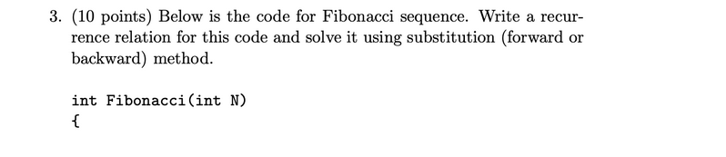 Solved 3. (10 points) Below is the code for Fibonacci | Chegg.com