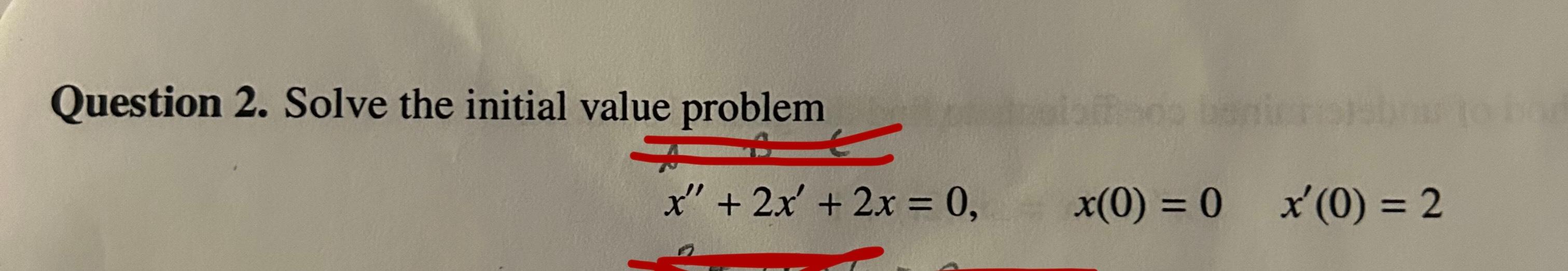 Solved Question 2. Solve the initial value problem | Chegg.com