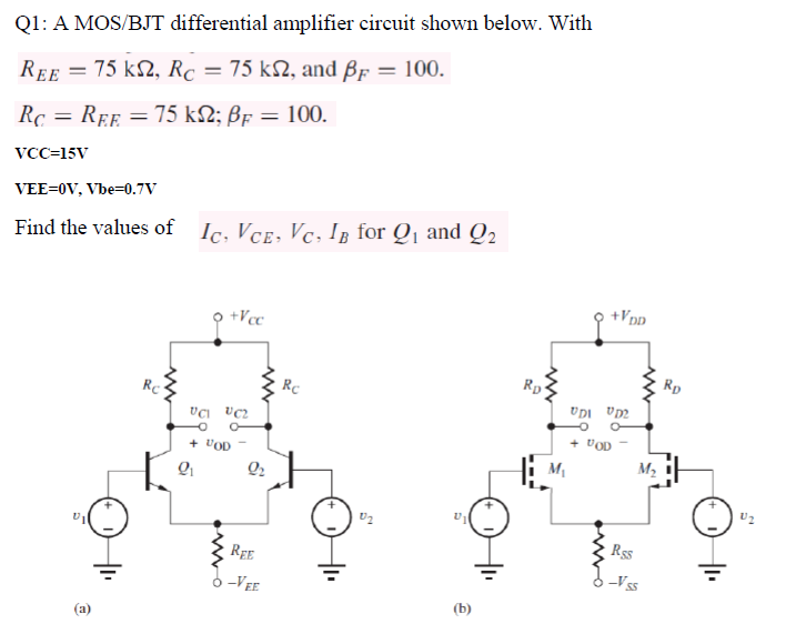 Ql A MOS/BJT differential amplifier circuit shown