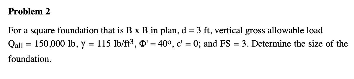 Solved Problem 2 For A Square Foundation That Is B X B In | Chegg.com