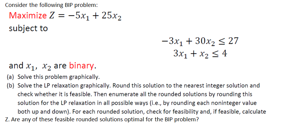 Solved Consider The Following BIP Problem: Maximize | Chegg.com