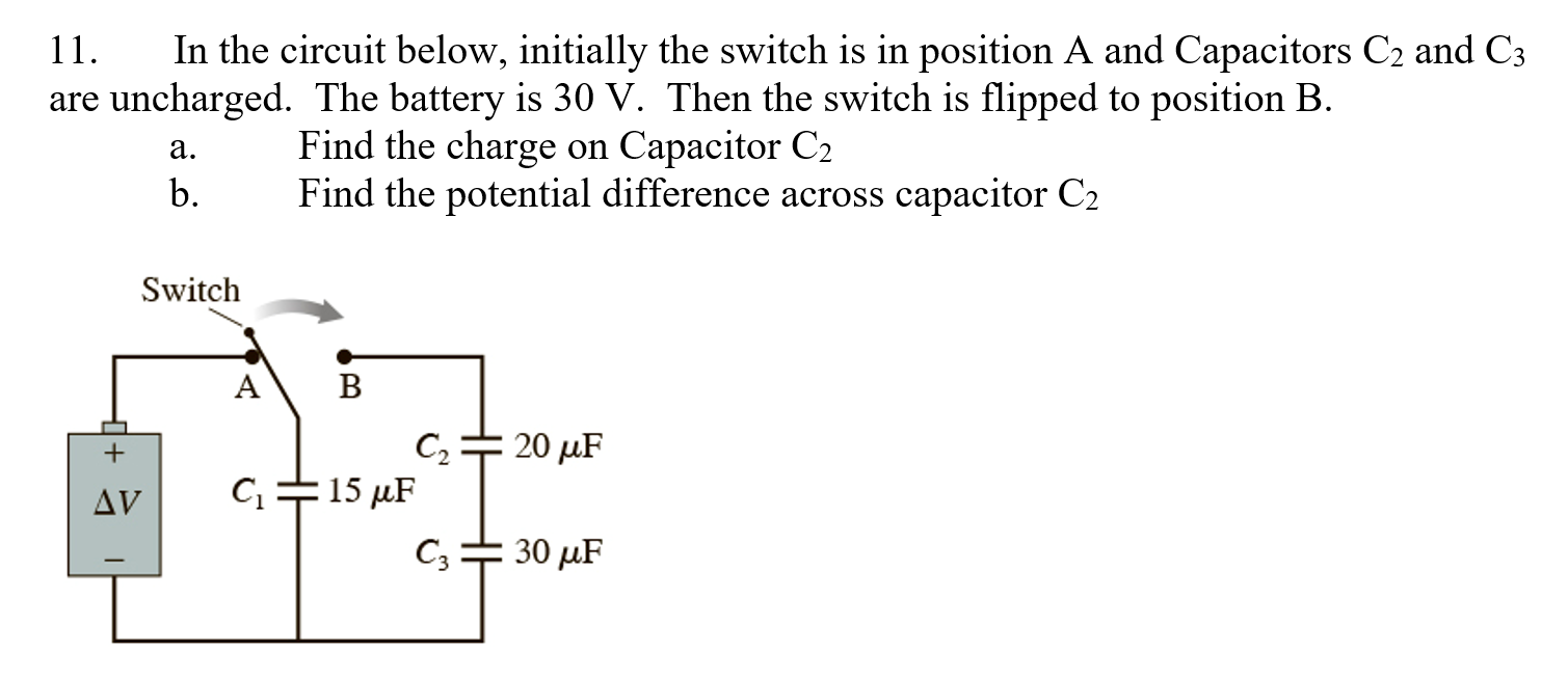 Solved 11. In the circuit below, initially the switch is in | Chegg.com