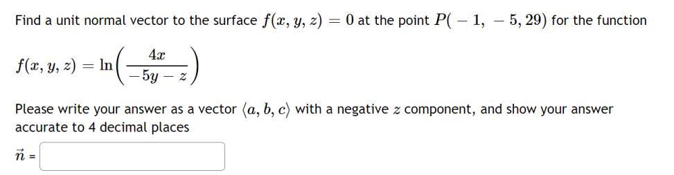 Solved Find a unit normal vector to the surface f(x,y,z)=0 | Chegg.com
