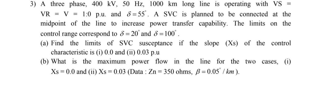 Solved = 3) A three phase, 400 kV, 50 Hz, 1000 km long line | Chegg.com