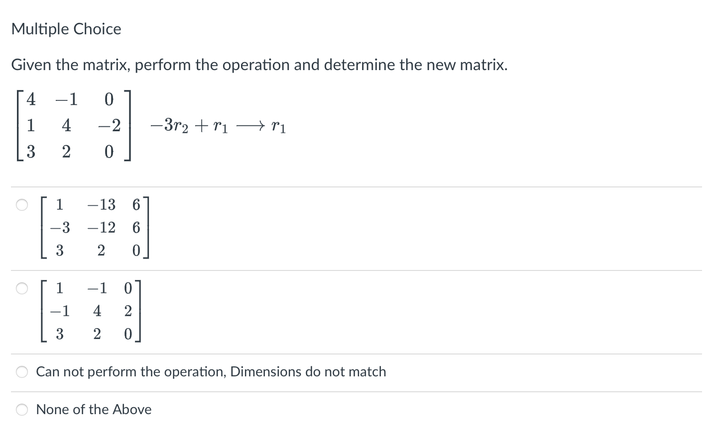 Solved Multiple Choice Given the matrix, perform the | Chegg.com