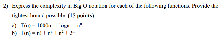 Solved 2) Express The Complexity In Big O Notation For Each | Chegg.com