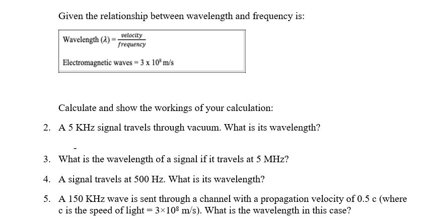 Solved Given the relationship between wavelength and | Chegg.com