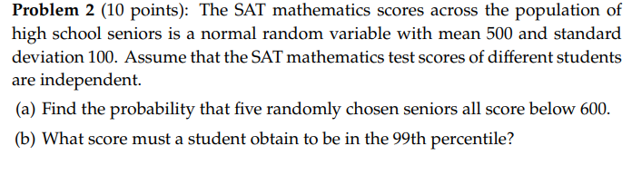 Solved Problem 2 (10 points): The SAT mathematics scores | Chegg.com
