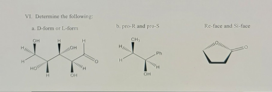 Solved VI. Determine the following: b. pro-R and pro-S a. | Chegg.com