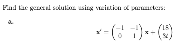 Solved Find the general solution using variation of | Chegg.com