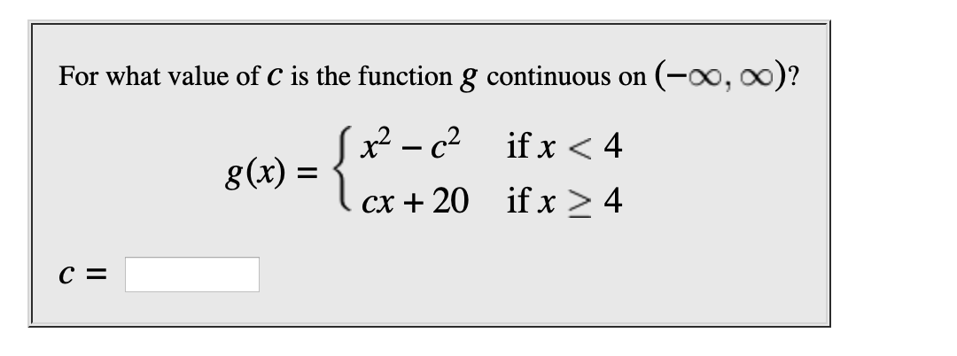 Solved For What Value Of C Is The Function G Continuous O Chegg Com