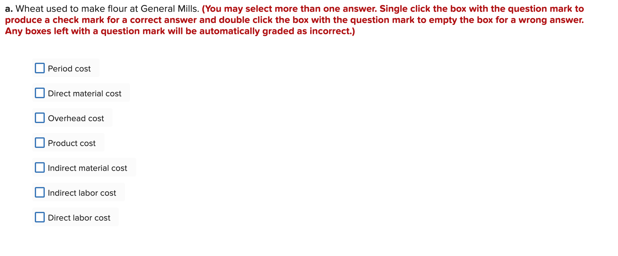 Solved a. Wheat used to make flour at General Mills. (You