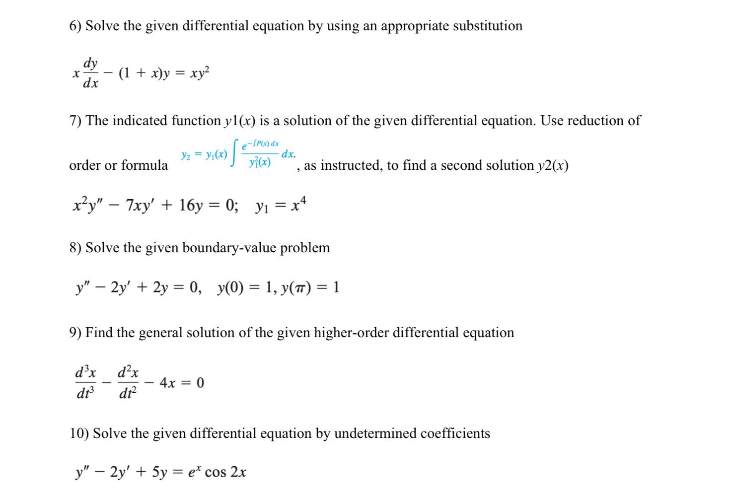 Solved 6) Solve the given differential equation by using an | Chegg.com