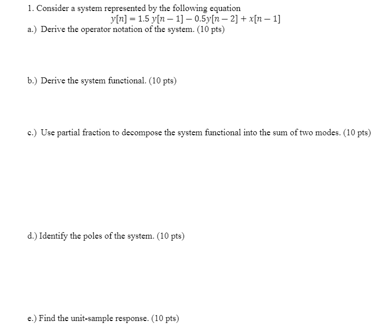Solved 1. Consider a system represented by the following | Chegg.com