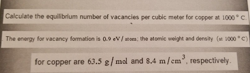 Calculate The Equilibrium Number Of Vacancies Per Chegg 