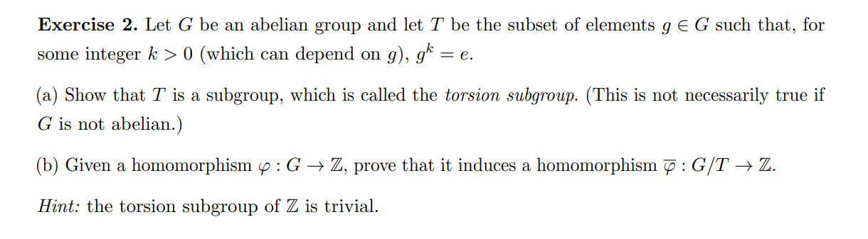 Solved Exercise 2. Let G Be An Abelian Group And Let T Be | Chegg.com