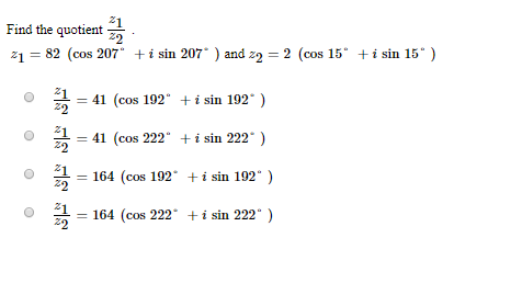 Solved Find the quotient 21 = 82 (cos 207" + i sin 207° ) | Chegg.com