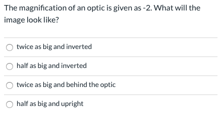 Solved The magnification of an optic is given as-2. What | Chegg.com