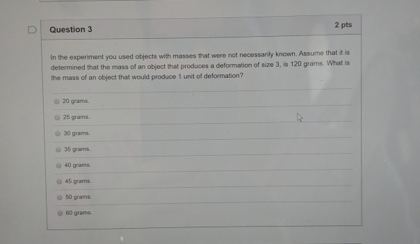 Solved Question 3 2 pts In the experiment you used objects | Chegg.com