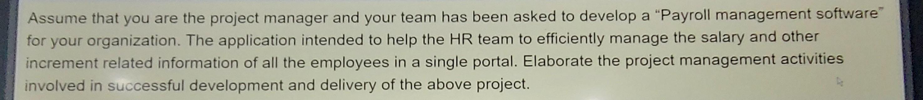Solved Assume that you are the project manager and your team | Chegg.com