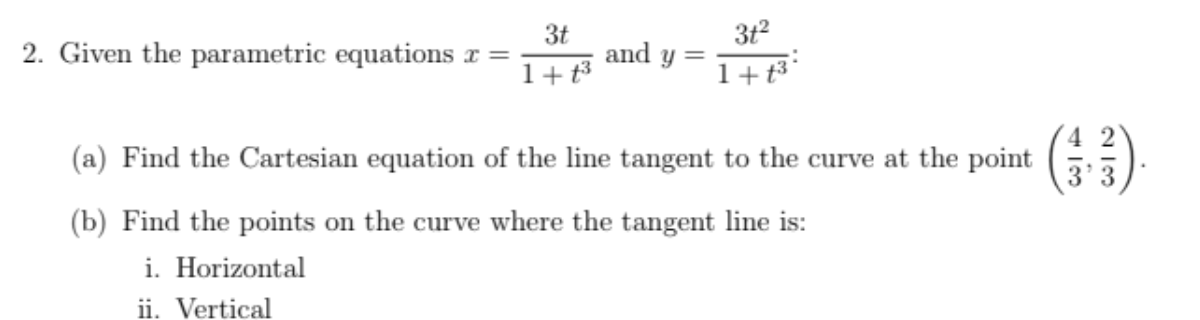 Solved 2. Given the parametric equations x=1+t33t and | Chegg.com