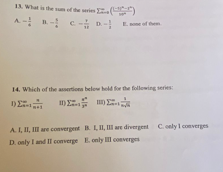 Solved 13. What is the sum of the series ∑n=0∞(10n(−5)n−2n) | Chegg.com