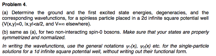 Solved Problem 4. (a) Determine the ground and the first | Chegg.com