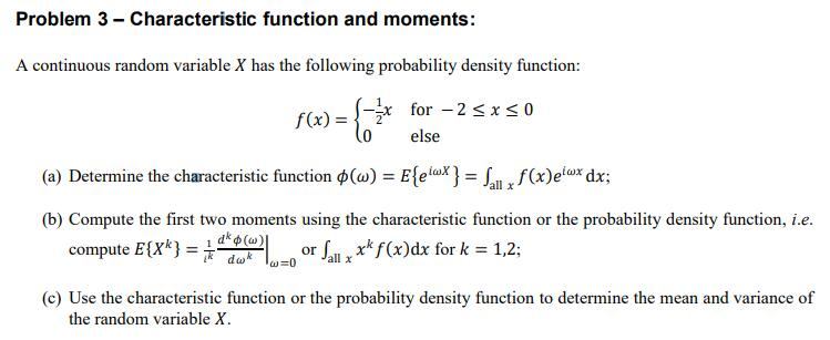 Solved Problem 3 Characteristic Function And Moments: A | Chegg.com