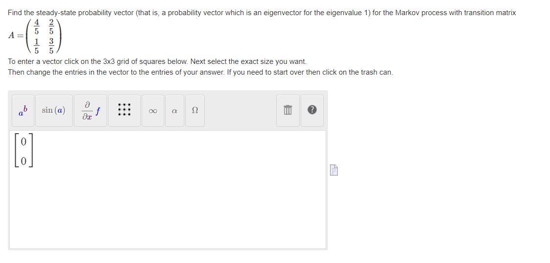 Solved Find the steady-state probability vector (that is, a | Chegg.com
