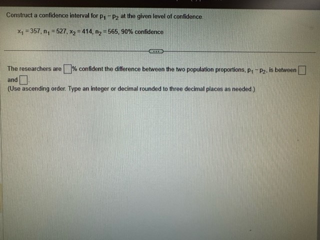 Solved Construct a confidence interval for p1−P2 at the | Chegg.com