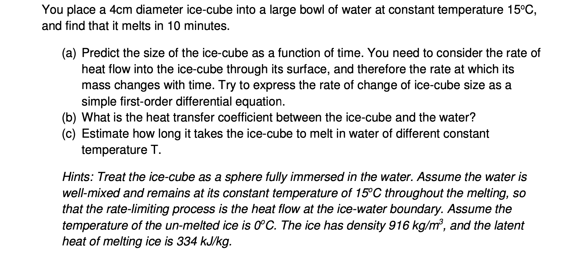 Solved You place a 4cm diameter ice-cube into a large bowl | Chegg.com