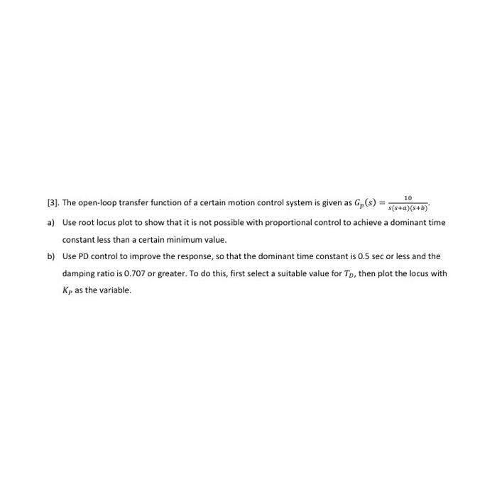 Solved The open-loop transfer function of a certain motion | Chegg.com