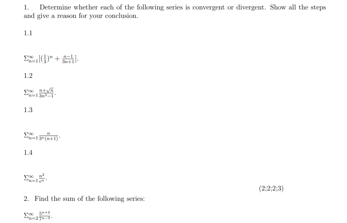 Solved 1. Determine whether each of the following series is | Chegg.com