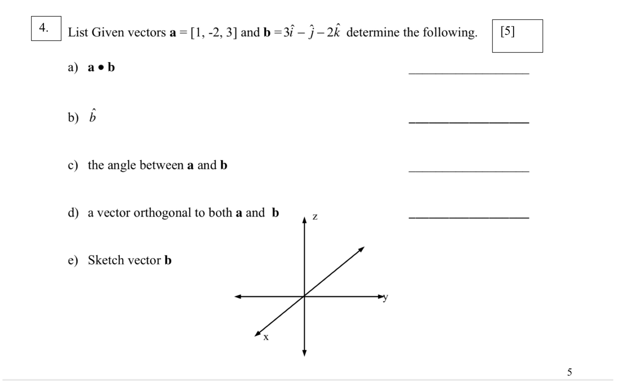 Solved 4. List Given Vectors A=[1,−2,3] And B=3i^−j^−2k^ | Chegg.com