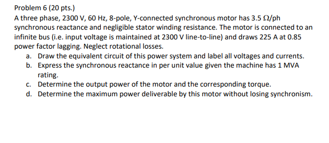 Solved Problem 6 (20 pts.) A three phase, 2300 V, 60 Hz, | Chegg.com