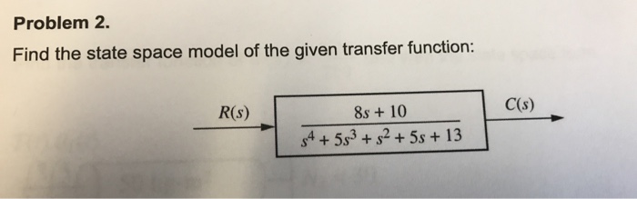Solved Problem 2. Find the state space model of the given | Chegg.com