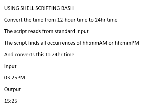 Solved USING SHELL SCRIPTING BASH Convert the time from | Chegg.com