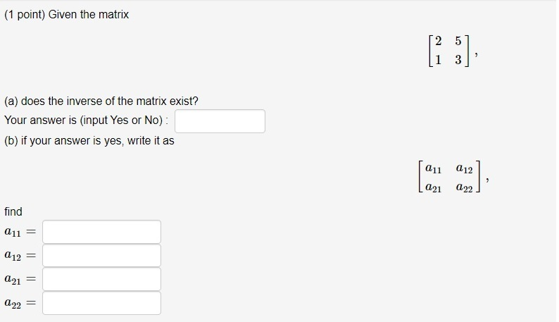 Solved (1 point) Given the matrix 2 2 5 2 1 3 (a) does the | Chegg.com