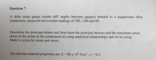Solved Question 7 A delta strain gauge rosette (60° angles | Chegg.com